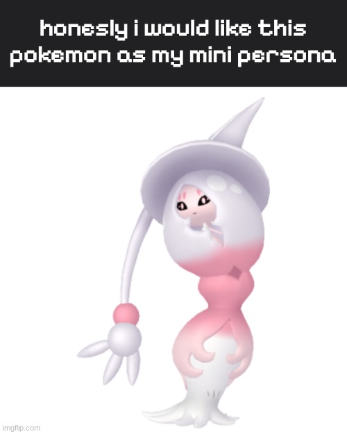 i also have a scrapped drawing of her (completely diff pokemon) but for now give her some hcs if u like | honesly i would like this pokemon as my mini persona | made w/ Imgflip meme maker