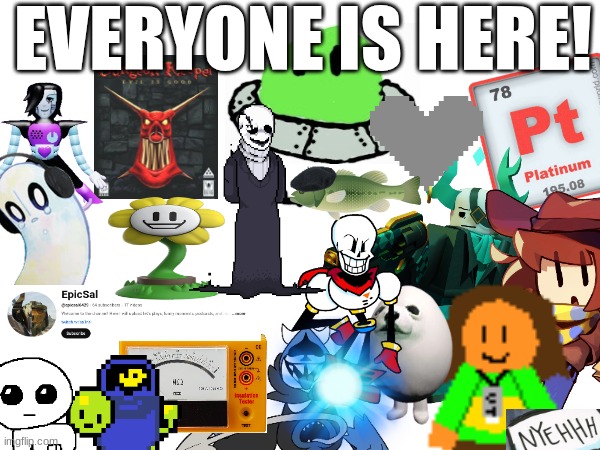 let us all have a moment together... one moment of unison for the stream. | EVERYONE IS HERE! | made w/ Imgflip meme maker