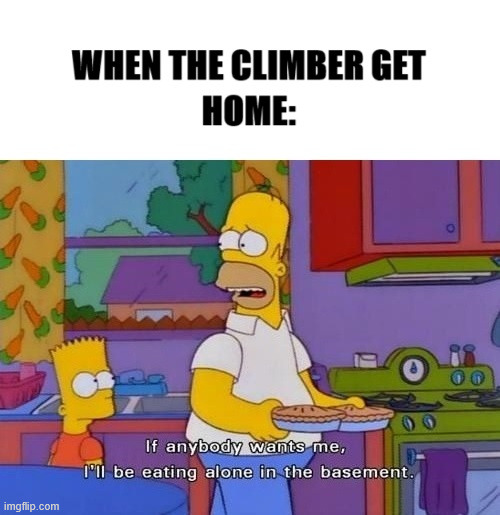 After hard sports | image tagged in climbing,meme,lattice climbing,the simpsons,sport,steeltower | made w/ Imgflip meme maker