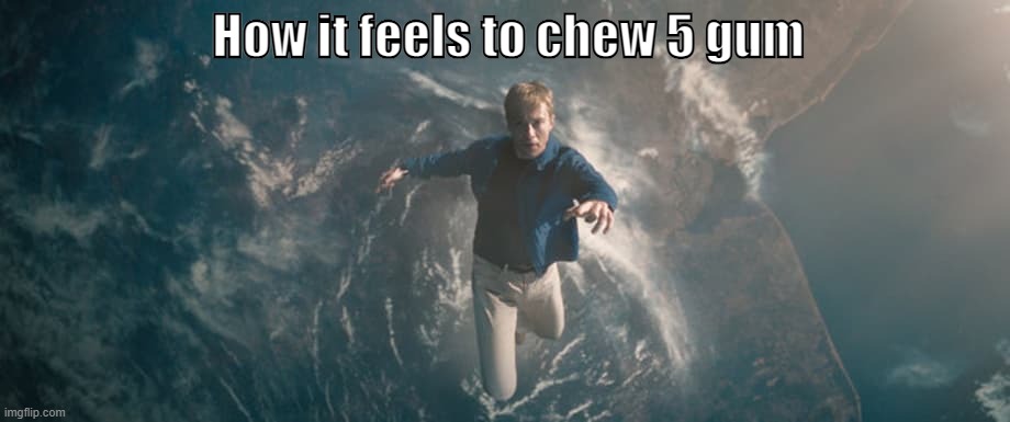 People in every 5 gum commercial | How it feels to chew 5 gum | image tagged in 5 gum,fantastic four,marvel | made w/ Imgflip meme maker