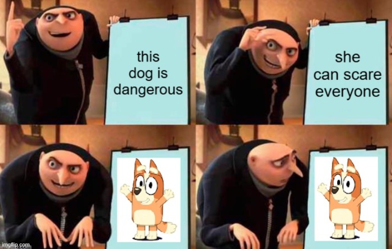 dangerous bingo | image tagged in gru's plan,memes,bluey,dogoventures | made w/ Imgflip meme maker