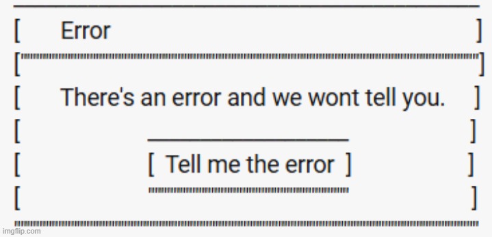 Secret Error | image tagged in secret error | made w/ Imgflip meme maker