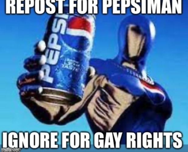 It's funny because I'm gay-- GET OUT | image tagged in pepsiman | made w/ Imgflip meme maker