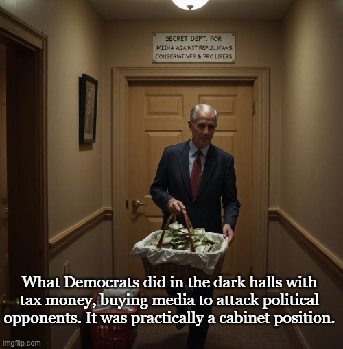 Democrats: making "Watergate" look like amateur hour. | What Democrats did in the dark halls with tax money, buying media to attack political opponents. It was practically a cabinet position. | image tagged in joe biden,democrats,conservatives,crooked,government corruption,biased media | made w/ Imgflip meme maker