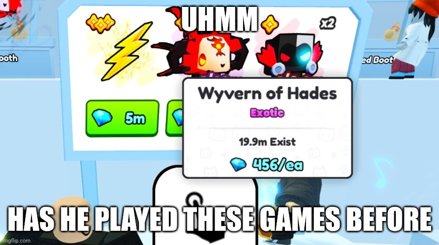 UHMM; HAS HE PLAYED THESE GAMES BEFORE | made w/ Imgflip meme maker