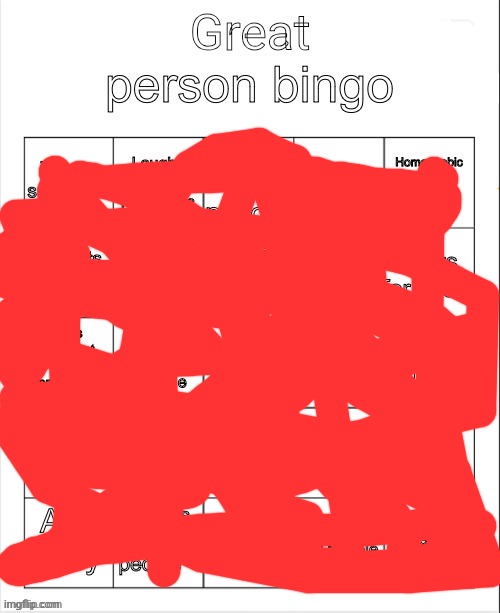 i hate everyone equally | image tagged in great person bingo | made w/ Imgflip meme maker