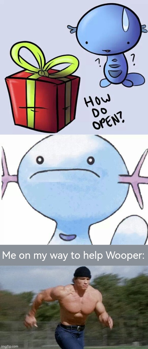 Don't worry Wooper, I'm coming to open that gift! | Me on my way to help Wooper: | image tagged in running arnold,wooper | made w/ Imgflip meme maker