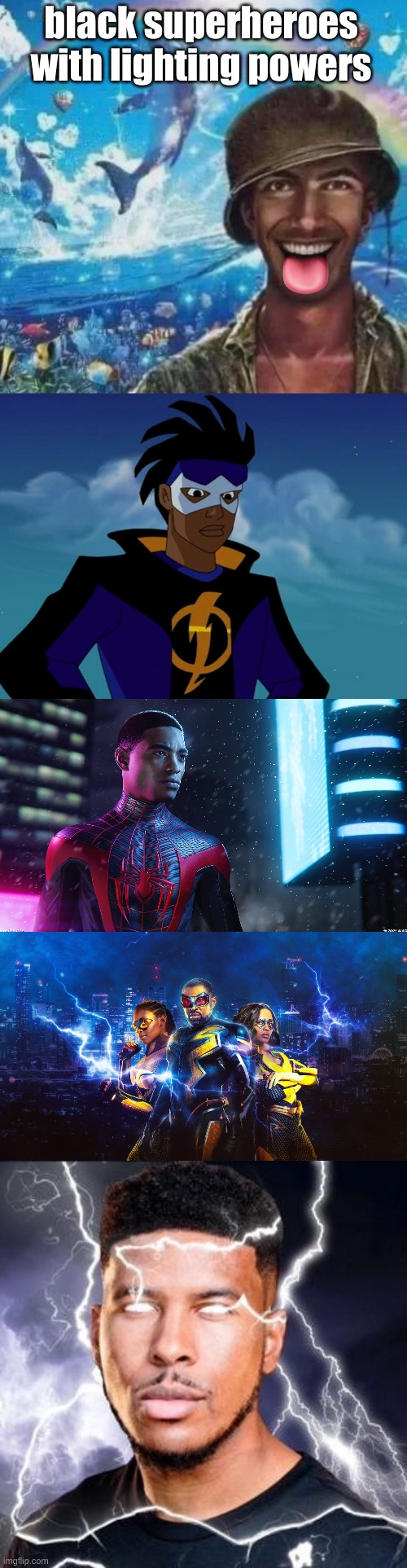 black superheroes with lighting powers | image tagged in freaky 1000 yard symphony,lowtiergod | made w/ Imgflip meme maker