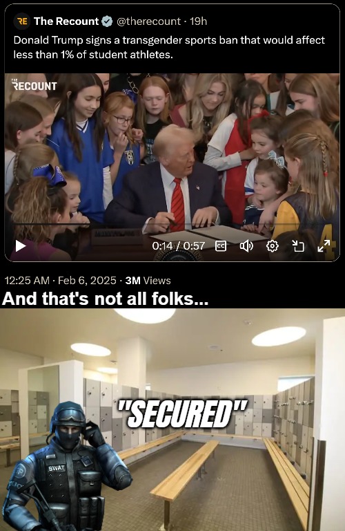 And that's not all folks... "SECURED" | image tagged in transgender,donald trump,american politics | made w/ Imgflip meme maker