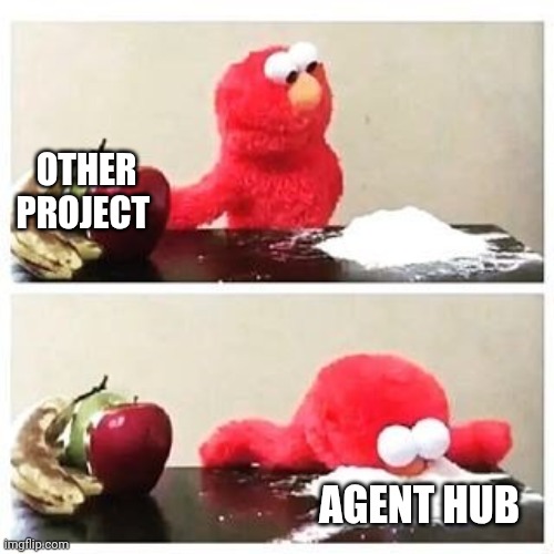 elmo cocaine | OTHER PROJECT; AGENT HUB | image tagged in elmo cocaine | made w/ Imgflip meme maker