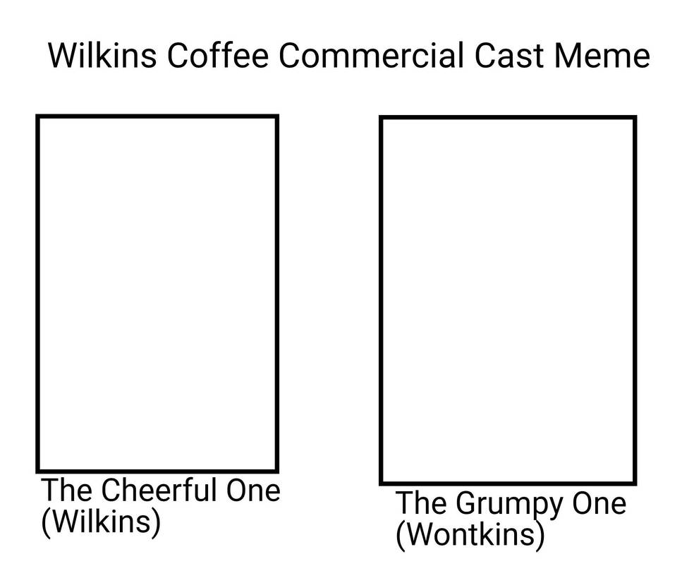 wilkins coffee commercial cast meme Blank Meme Template