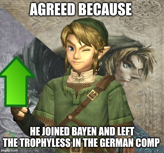 Link Upvote | AGREED BECAUSE HE JOINED BAYEN AND LEFT THE TROPHYLESS IN THE GERMAN COMP | image tagged in link upvote | made w/ Imgflip meme maker