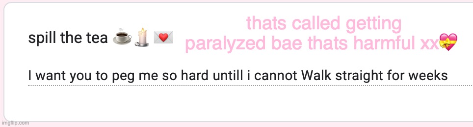 thats called getting paralyzed bae thats harmful xx💝 | made w/ Imgflip meme maker