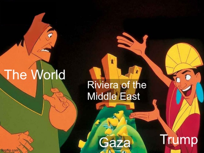 Riviera of the Middle East - Trumps Ultimate Summer Getaway - Complete with Waterslide | image tagged in kuzcotopia,gaza,middle east,israel,political,america | made w/ Imgflip meme maker