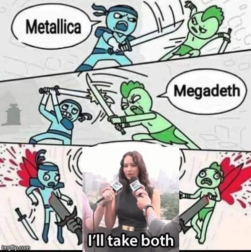 Metallica vs Megadeth | image tagged in jennifer lawrence,why not both | made w/ Imgflip meme maker