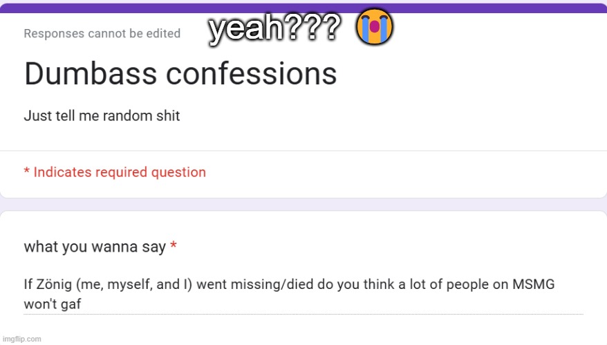yeah??? 😭 | made w/ Imgflip meme maker