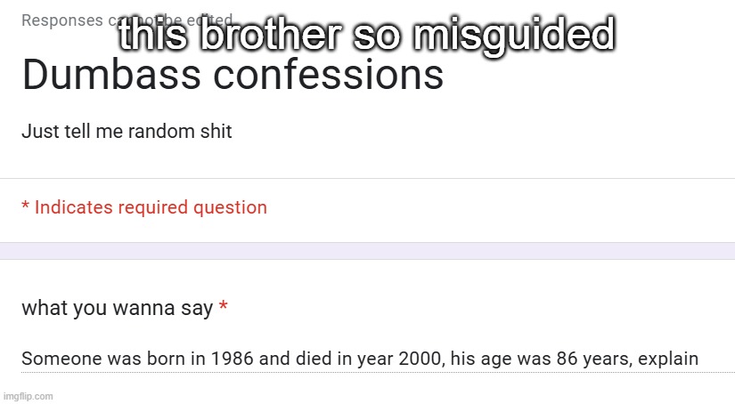 this brother so misguided | made w/ Imgflip meme maker