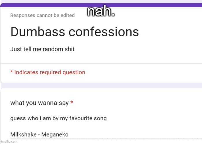 nah. | made w/ Imgflip meme maker