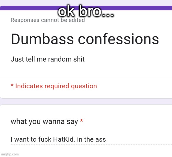 ok bro... | made w/ Imgflip meme maker