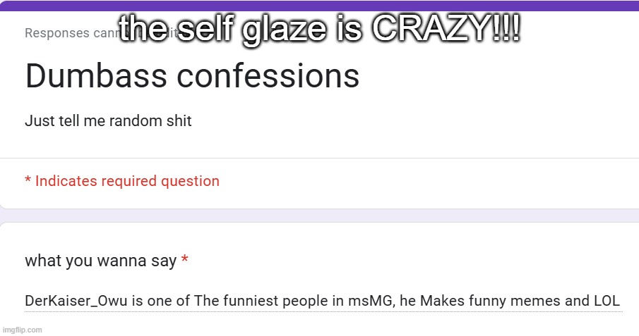 the self glaze is CRAZY!!! | made w/ Imgflip meme maker