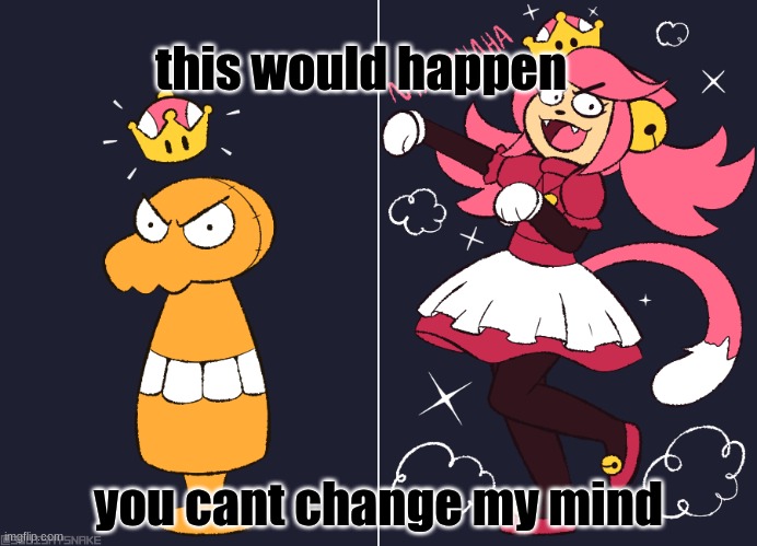 Mad dummy to mad mew mew | this would happen; you cant change my mind | image tagged in mad dummy to mad mew mew | made w/ Imgflip meme maker