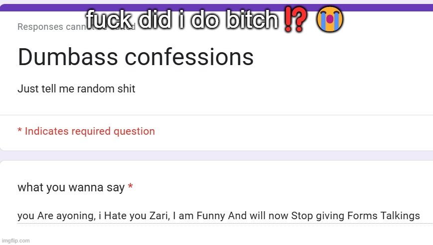 MAJOR spelling mistake btw. | fuck did i do bitch⁉️😭 | made w/ Imgflip meme maker