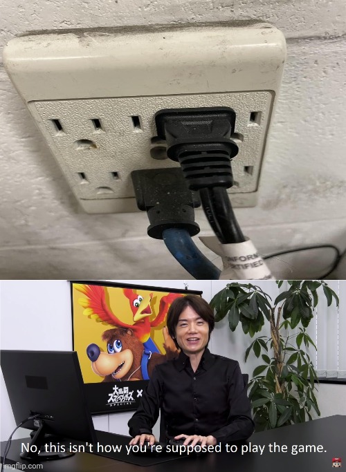 Plugging wrongly | image tagged in this isn't how you're supposed to play the game,outlet,plug,plugs,you had one job,memes | made w/ Imgflip meme maker