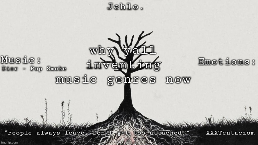 Jehlo Template. | why yall inventing music genres now; Dior - Pop Smoke | image tagged in jehlo template | made w/ Imgflip meme maker