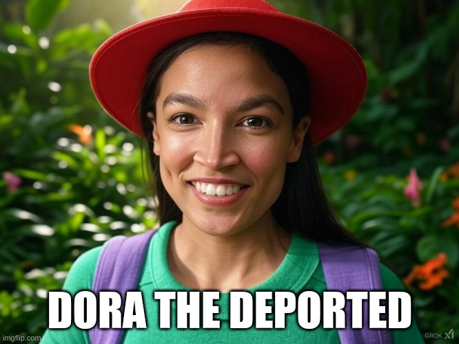 DorAOC | DORA THE DEPORTED | image tagged in aoc,dora the explorer | made w/ Imgflip meme maker