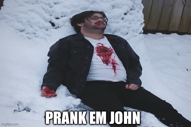 prank em john | PRANK EM JOHN | image tagged in evangelion,you can't explain that,john | made w/ Imgflip meme maker