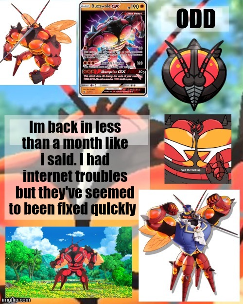 Another stupid fucking odd announcement template | Im back in less than a month like i said. I had internet troubles but they've seemed to been fixed quickly | image tagged in another stupid fucking odd announcement template | made w/ Imgflip meme maker