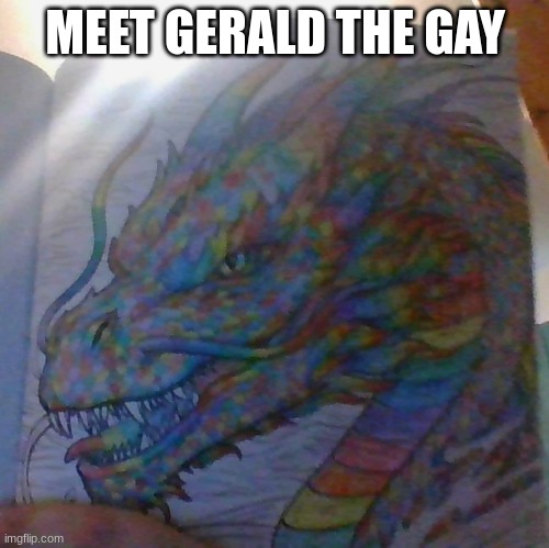 What sexuality should I do next? Comment the name and the flag | MEET GERALD THE GAY | image tagged in drawing,dragon,gay | made w/ Imgflip meme maker