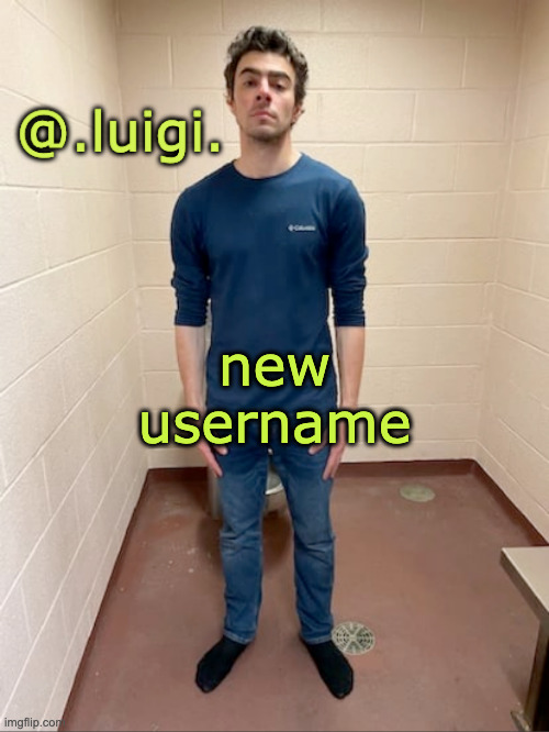 me hitting the hardest pose after pissing my pants | new username | image tagged in me hitting the hardest pose after pissing my pants | made w/ Imgflip meme maker