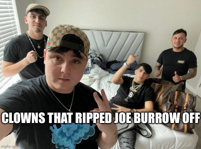 CLOWNS THAT RIPPED JOE BURROW OFF | image tagged in scumbag | made w/ Imgflip meme maker