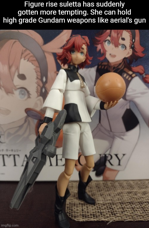 Must... not... buy... anime girl... must... buy... P-bandai kits... before they're... out of... stock... | Figure rise suletta has suddenly gotten more tempting. She can hold high grade Gundam weapons like aerial's gun | made w/ Imgflip meme maker