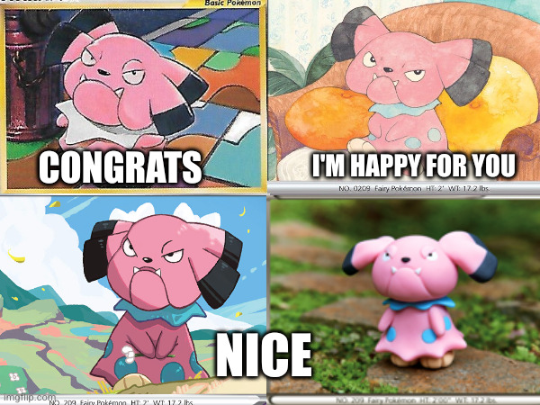 CONGRATS; I'M HAPPY FOR YOU; NICE | made w/ Imgflip meme maker