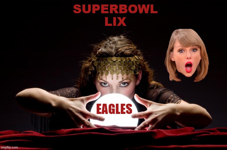 Superbowl | SUPERBOWL
LIX; EAGLES | image tagged in crystal ball,superbowl | made w/ Imgflip meme maker