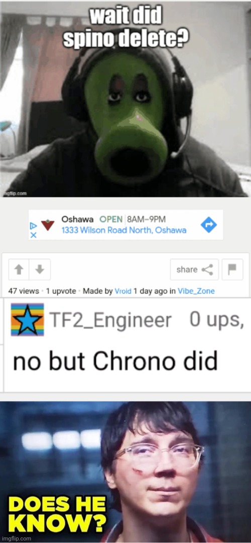 Also why do they talk about chrono all the time | image tagged in does he know | made w/ Imgflip meme maker