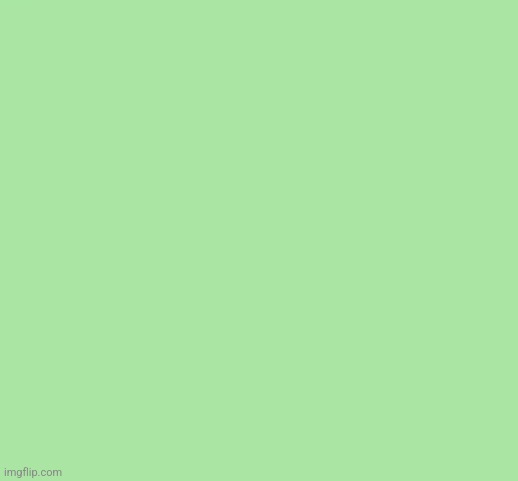 funny green color | image tagged in funny green color | made w/ Imgflip meme maker