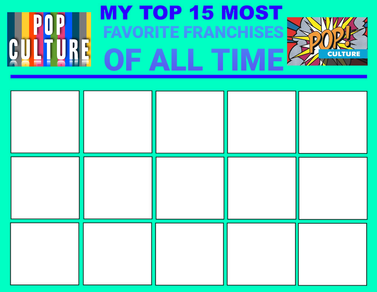 top 15 most favorite franchises of all time Blank Meme Template