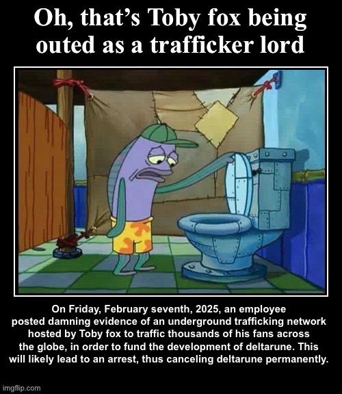 How it feels to spread misinformation | Oh, that’s Toby fox being outed as a trafficker lord | made w/ Imgflip meme maker