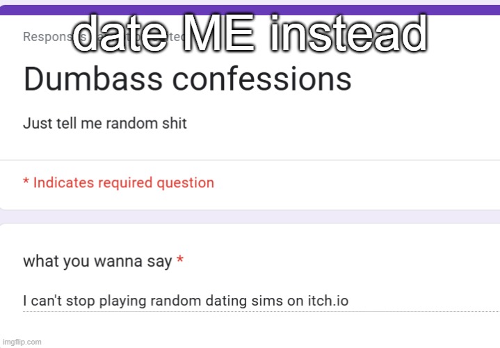 date ME instead | made w/ Imgflip meme maker