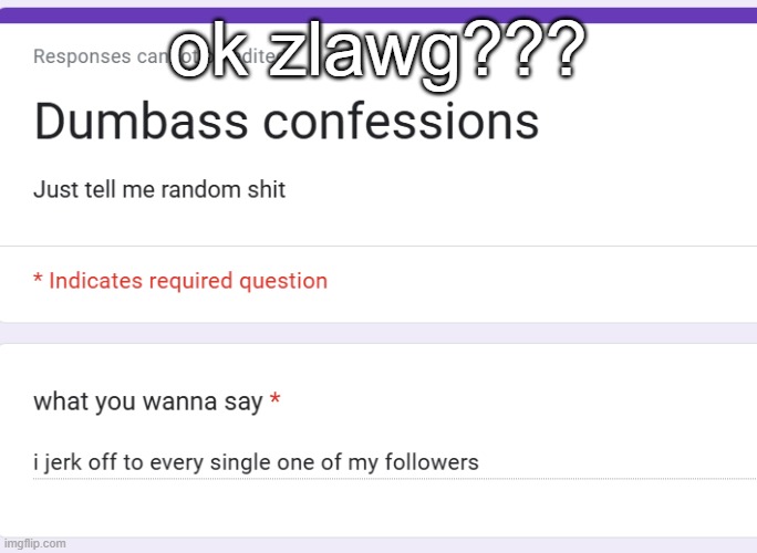 ok zlawg??? | made w/ Imgflip meme maker