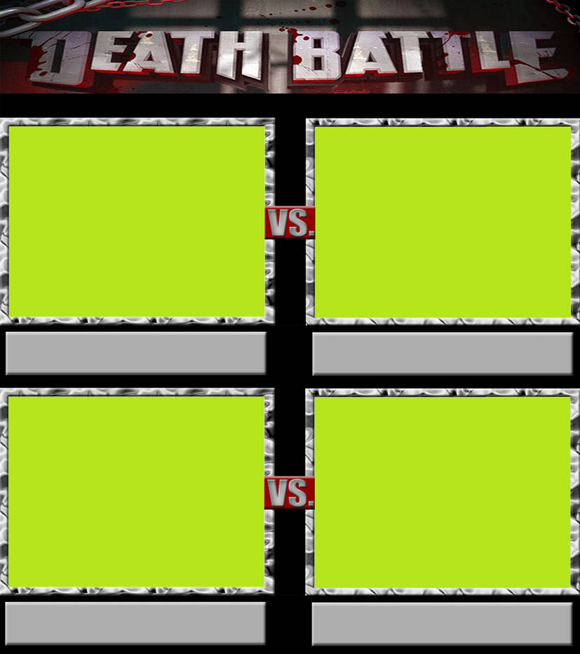 High Quality Death battle Blank Meme Template