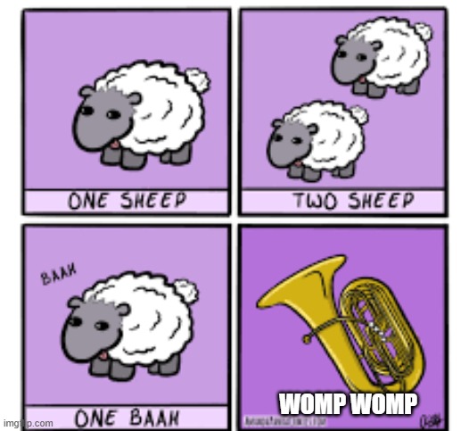 >:) | WOMP WOMP | image tagged in like and share,sheep,tuba | made w/ Imgflip meme maker