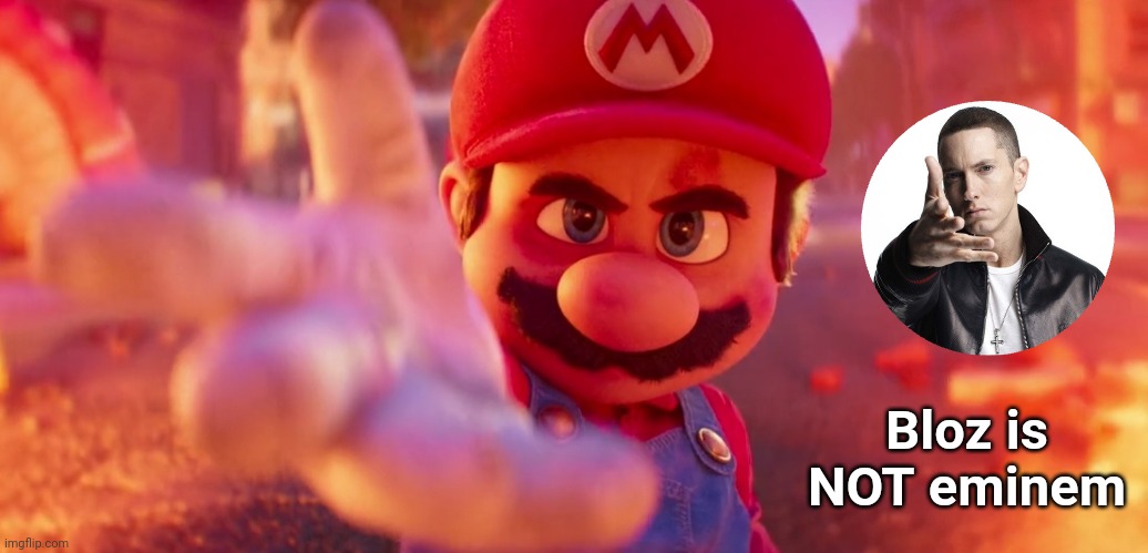 Bloz is NOT eminem | made w/ Imgflip meme maker