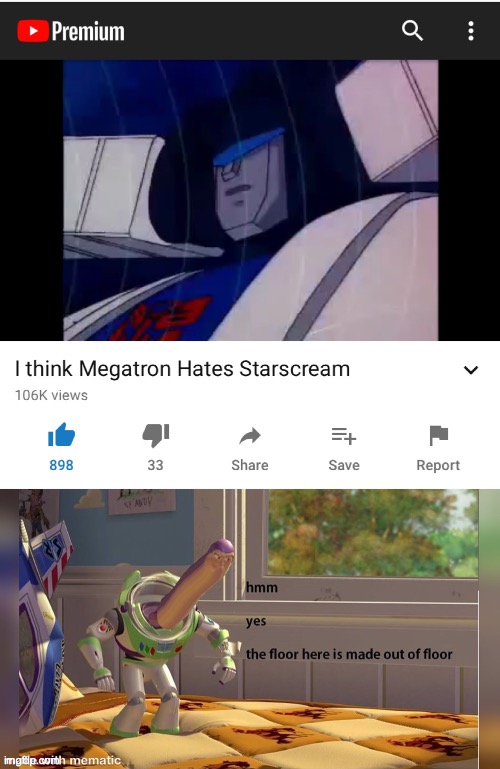 so true XD | image tagged in megatron hates starscream | made w/ Imgflip meme maker