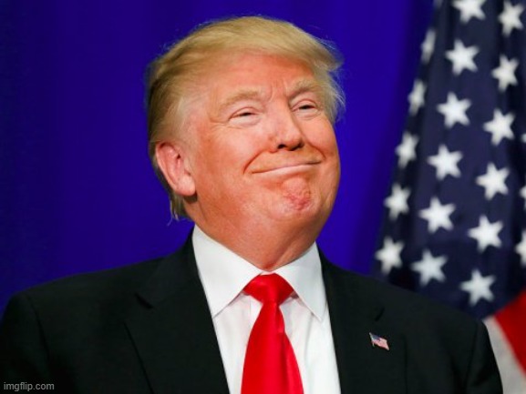 And He Smile | image tagged in trump smile | made w/ Imgflip meme maker