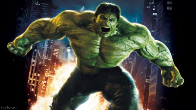 Incredible Hulk | image tagged in incredible hulk | made w/ Imgflip meme maker