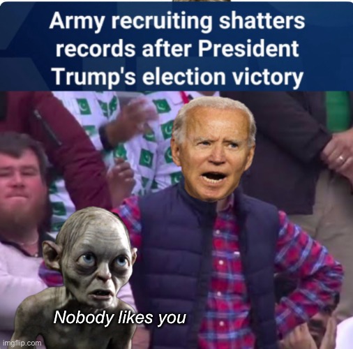 Commander and Mumbler | Nobody likes you | image tagged in disappointed man,politics lol,memes | made w/ Imgflip meme maker